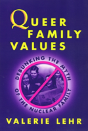 Queer Family Values - Preview
