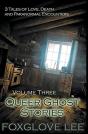 Queer Ghost Stories Volume Three: 3 Tale - Preview