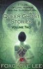Queer Ghost Stories Volume Two: 3 Tales - Preview