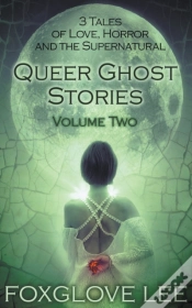 Capa do artigo Queer Ghost Stories Volume Two: 3 Tales