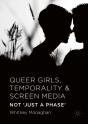 Queer Girls, Temporality And Screen Media - Preview