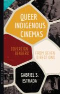 Queer Indigenous Cinemas