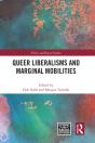Queer Liberalisms And Marginal Mobilities - Preview
