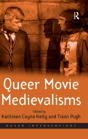 Queer Movie Medievalisms - Preview