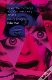 Queer Performance And Contemporary Ireland