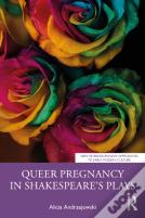 Queer Pregnancy In Shakespeareâ€™S Plays