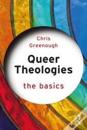 Queer Theologies: The Basics