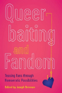 Queerbaiting And Fandom - Preview