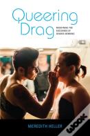 Queering Drag