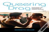 Queering Drag