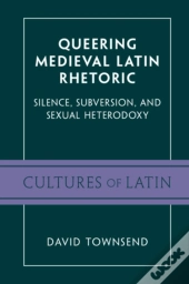 Queering Medieval Latin Rhetoric