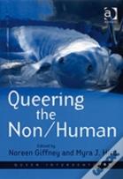Queering The Non/Human
