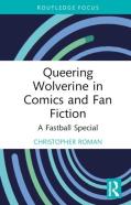 Queering Wolverine In Comics And Fanfiction