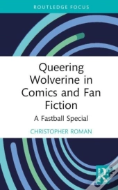 Queering Wolverine In Comics And Fanfiction