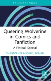 Queering Wolverine In Comics And Fanfiction
