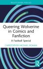Queering Wolverine In Comics And Fanfiction - Preview