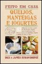 Queijos, Manteigas e Iogurtes - Feito em Casa - Preview