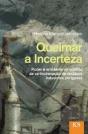 Queimar a Incerteza - Preview