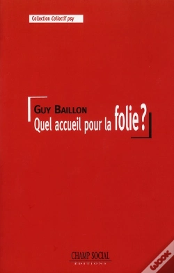 Capa do artigo Quel Accueil Pour La Folie ?