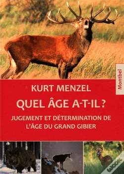 Capa do artigo Quel Âge A-T-Il ? ; Jugement Et Détermination De L'Âge Du Grand Gibier