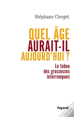 Capa do artigo Quel Âge Aurait-Il Aujourd'Hui ? Le Tabou Des Grossesses Interrompues