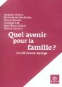 Quel Avenir Pour La Famille ? Le Coût Du Non-Mariage - Preview