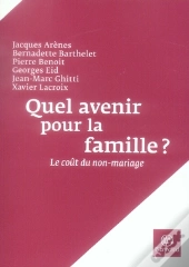 Quel Avenir Pour La Famille ? Le Coût Du Non-Mariage