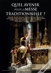 Capa do artigo Quel Avenir Pour La Messe Traditionnelle?