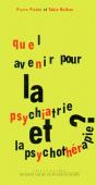 Quel Avenir Pour La Psychiatrie Et La Psychothérapie ? - Preview