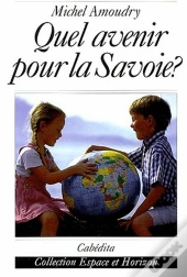 Quel Avenir Pour La Savoie?