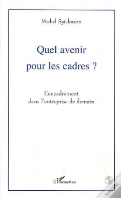 Capa do artigo Quel Avenir Pour Les Cadres ; L'Encadrement Dans L'Entreprise De Demain