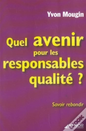 Capa do artigo Quel Avenir Pour Les Responsables Qualite ? Savoir Rebondir