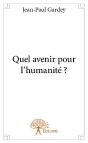 Quel Avenir Pour L'Humanite ? - Preview