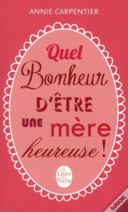 Capa do artigo Quel Bonheur D'Etre Une Mere Heureuse
