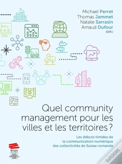 Capa do artigo Quel Community Management Pour Les Villes Et Les Territoires ? Les Débuts Timides De La Communication Numérique Des Collectivités De Suisse Romande