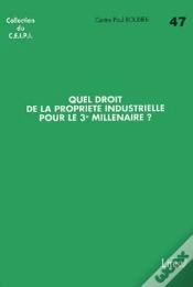 Capa do artigo Quel Droit De La Propriete Industrielle Pour Le 3e Millenaire