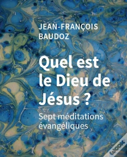 Capa do artigo Quel Est Le Dieu De Jésus ?