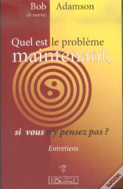 Capa do artigo Quel Est Le Problème Maintenant, Si Vous N'Y Pensez Pas ?