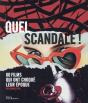 Quel Scandale ! 80 Films Qui Ont Choqué Leur Époque - Preview