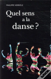 Quel Sens A La Danse ? - Regardez La Danse 4