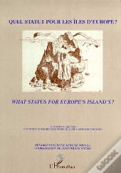 Quel Statut Pour Les Iles D'Europe ; What Status For Europe'S Island'S