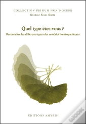 Quel Type Êtes-Vous ? Types Des Remèdes Homéopathiques