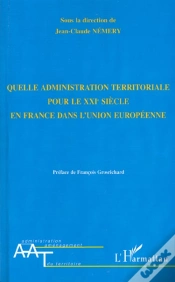 Capa do artigo Quelle Administration Territoriales Pour Le Xxi Siecle En France Dans L