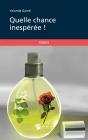Quelle Chance Inespérée ! - Preview