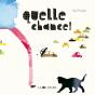 Quelle Chance ! - Preview