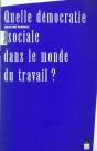 Quelle Démocratie Sociale Dans Le Monde Du Travail ? - Preview