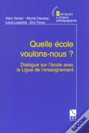 Capa do artigo Quelle Ecole Voulons-Nous ; Dialogue Sur L