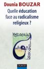 Quelle Éducation Face Au Radicalisme Religieux ? - Preview