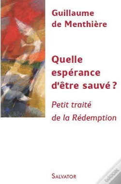 Capa do artigo Quelle Espérance D'Être Sauvé ? Petit Traité De La Rédemption