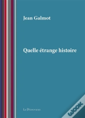 Quelle Etrange Histoire